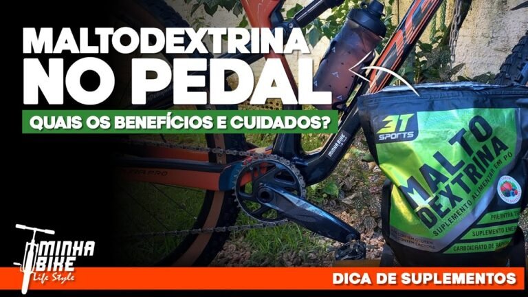 MALTODEXTRINA AJUDA PEDALAR MELHOR Entenda os beneficios e cuidados