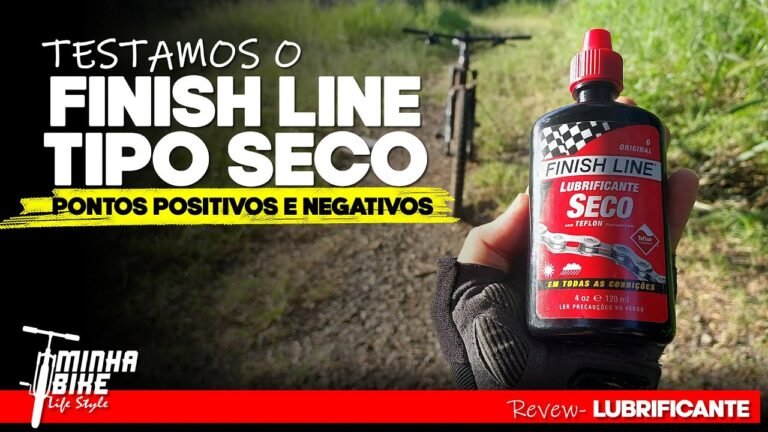 LIBRIFICANTE FINISH LINE SECO PONTOS POSITIVOS E NEGATIVOS