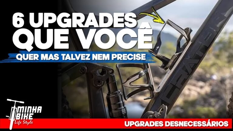 6 UPGRADES DESNECESSARIOS QUE MUITO CICLISTA DESEJA E NAO PRECISA