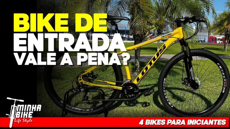 BIKE DE ENTRADA E RUIM Descubra 4 Modelos que