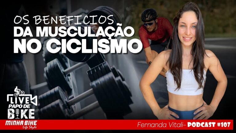 PAPO DE BIKE MUSCULACAO NO CICLISMO Fernanda Vitali