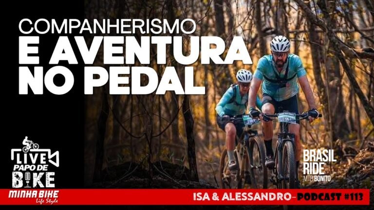 PAPO DE BIKE COMPANHERISMO E AVENTURA NO PEDAL