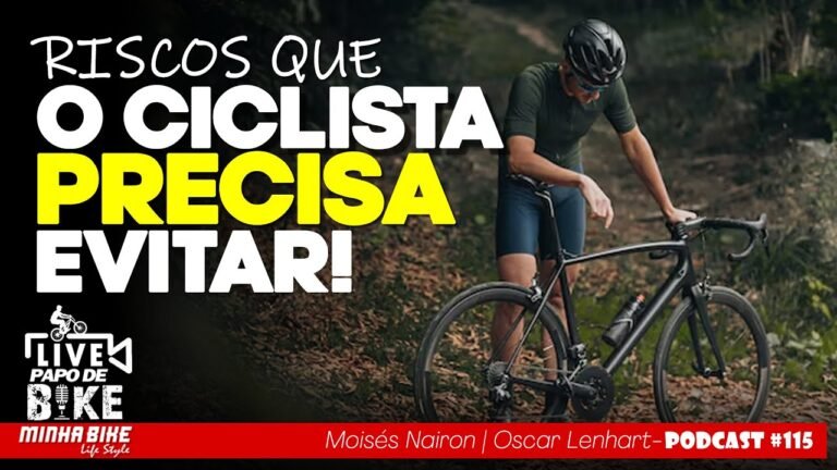 PAPO DE BIKE CUIDADOS QUE TODO CICLISTA PRECISA SABER