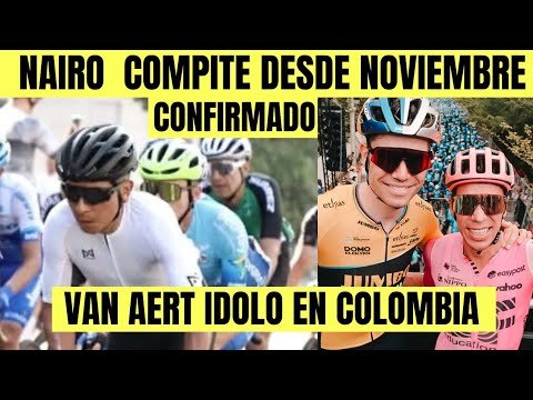Nairo Quintana CONFIRMA CARRERA PARA EL 15 DE NOVIEMBRE