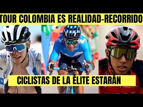 TOUR COLOMBIA 2024 Nairo Quintana REGRESO TRIUNFAL EN COLOMBIA RECORRIDO