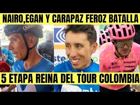 5 ETAPA TOUR COLOMBIA 2024 Nairo Quintana Egan Bernal Richard