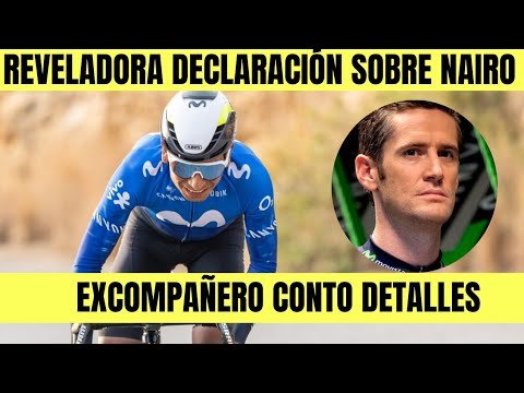 Nairo Quintana EXCOMPANERO REVELA DETALLES IMPORTANTES DEL COLOMBIANO