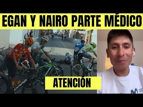 Nairo Quintana Y Egan Bernal Y SU PARTE MEDICO DESPUES