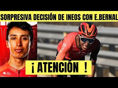 Egan Bernal INEOS TOMA DECISION SORPRESIVA CON EL CORREDOR COLOMBIANO