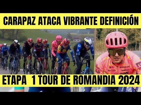 RESUMEN 1 ETAPA TOUR DE ROMANDIA 2024 Richard CARAPAZ ATAQUE