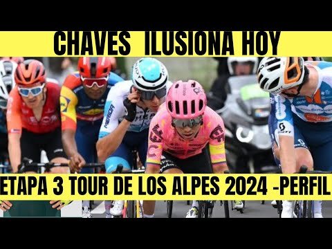 TOUR DE LOS ALPES 2024 ETAPA 3 PERFIL Esteban CHAVES