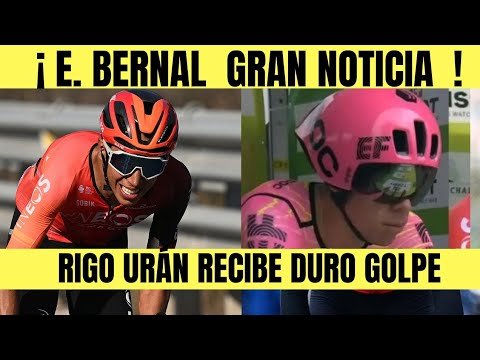 Egan Bernal TREMENDA NOTICIA EL CORREDOR DEL INEOS RIGO