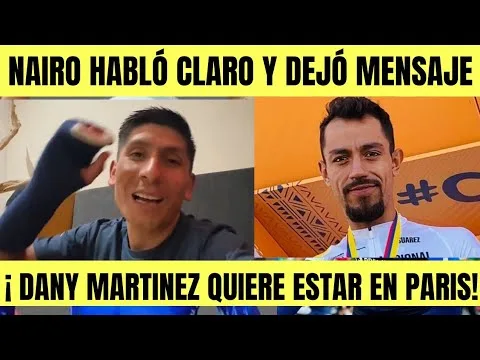 Nairo Quintana HABLA Y DEJA GRAN MENSAJE / Daniel MARTINEZ QUIERE ESTAR EN PARIS 15 Nairo Quintana HABLA Y DEJA GRAN MENSAJE Daniel MARTINEZ