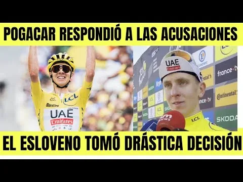 Tadej Pogacar RESPONDE A LAS ACUSACIONES EN SU CONTRA EL