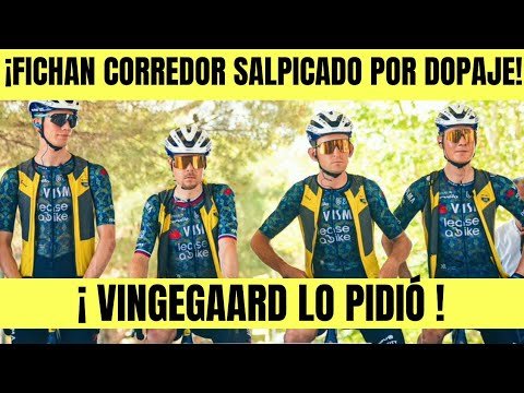 Jonas VINGEGAARD PIDIO UN REFUERZO Y EL VISMA CONTRATA A