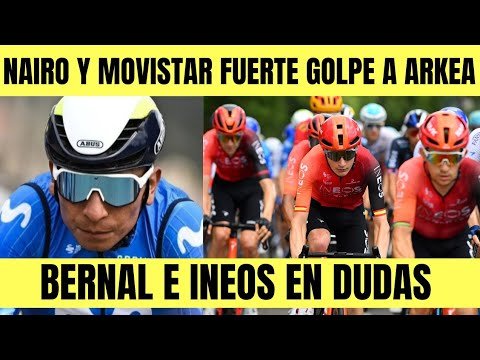 Nairo Quinta Y MOVISTAR DAN FUERTEGOLPEAL ARKEA INEOS Y