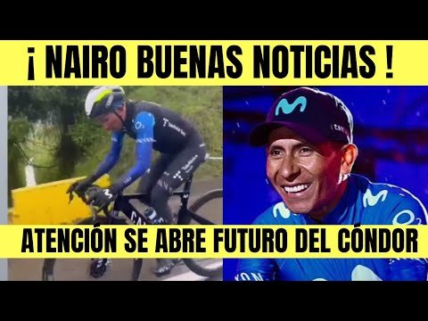 Nairo Quintana RECIBE MUY BUENA NOTICIAS PARA SU FUTURO EN