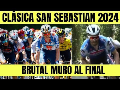 RESUMEN CLASICA SAN SEBASTIAN 2024 BRUTAL SUBIDA ALAPHILIPE Jonas VINGEGAARD