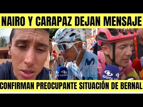 Richard CARAPAZ y NAIRO QUINTANA DEJAN MENSAJE EN LA VUELTA