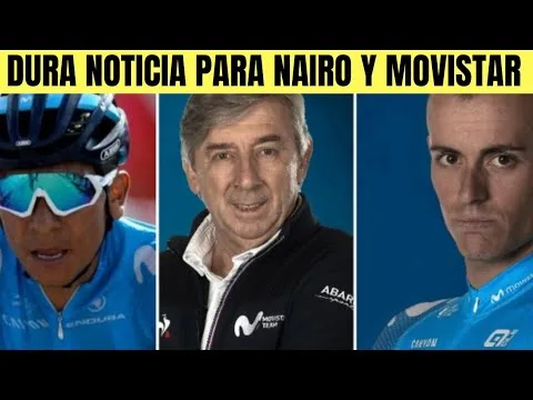 Nairo Quintana y MOVISTAR RECIBEN DURA NOTICIA DESPUES DE LA