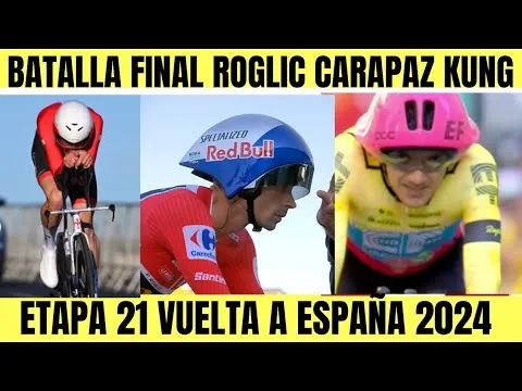 RESUMEN ETAPA 21 VUELTA A ESPANA 2024 PRIMOZ ROGLIC Richard
