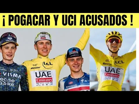 Tadej Pogacar y la UCI ACUSADOS POR TEMAS DEL PASADO