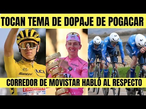 Tadej Pogacar CICLISTA DEL MOVISTAR HABLA SOBRE LAS ACUSACIONES DE