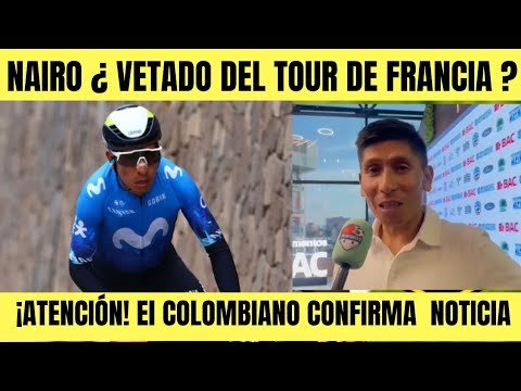 Nairo Quintana ¿ VETADO POR EL TOUR DE FRANCIA EL