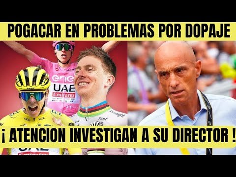 Tadej Pogacar y su DIRECTOR DEPORTIVO EN PROBLEMAS POR INVESTIGACION